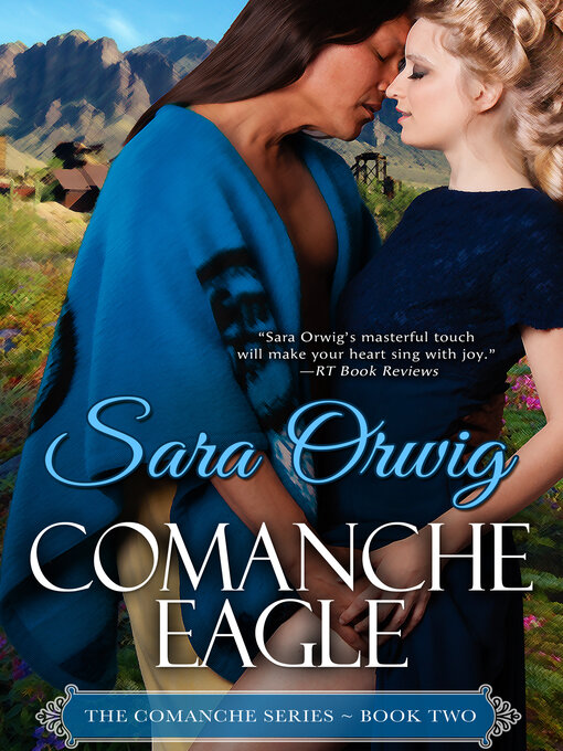 Title details for Comanche Eagle by Sara Orwig - Available